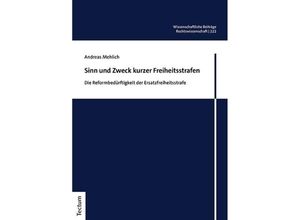 9783828851702 - Sinn und Zweck kurzer Freiheitsstrafen - Andreas Mehlich Kartoniert (TB)