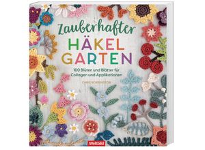 9783828940482 - Zauberhafter Häkelgarten - 100 Blüten und Blätter für Collagen und Applikationen - Chris Norrington Hochwertige Broschur