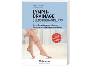 9783828954601 - Lymphdrainage Selbstbehandlung Orbisana - Simone Fischer Wolfgang Link Hochwertige Broschur