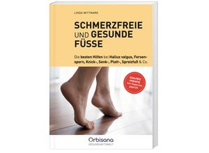 9783828954717 - Schmerzfreie und gesunde Füße - Wittmark Hochwertige Broschur