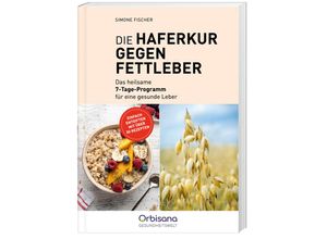 9783828954731 - Die Haferkur gegen Fettleber - Simone Fischer Hochwertige Broschur