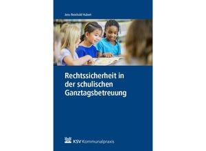 9783829315272 - Rechtssicherheit in der schulischen Ganztagsbetreuung - Jens R Hubert Kartoniert (TB)