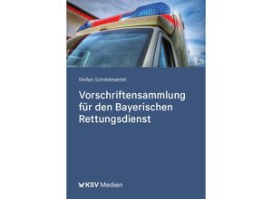 9783829318211 - Vorschriftensammlung für den Bayerischen Rettungsdienst - Stefan Scheidmantel Kartoniert (TB)