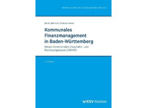 9783829318600 - Reihe Verwaltung in Studium und Praxis   Kommunales Finanzmanagement in Baden-Württemberg - Uwe Beck Roland Böhmer Dieter Brettschneider Kartoniert (TB)