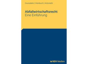 9783829318662 - Abfallwirtschaftsrecht - Kathrin Gounalakis Holger Heinbuch Marc Antonietti Kartoniert (TB)