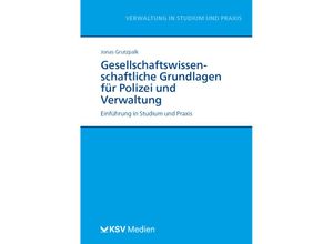 9783829318716 - Gesellschaftswissenschaftliche Grundlagen für Polizei und Verwaltung - Jonas Grutzpalk Kartoniert (TB)