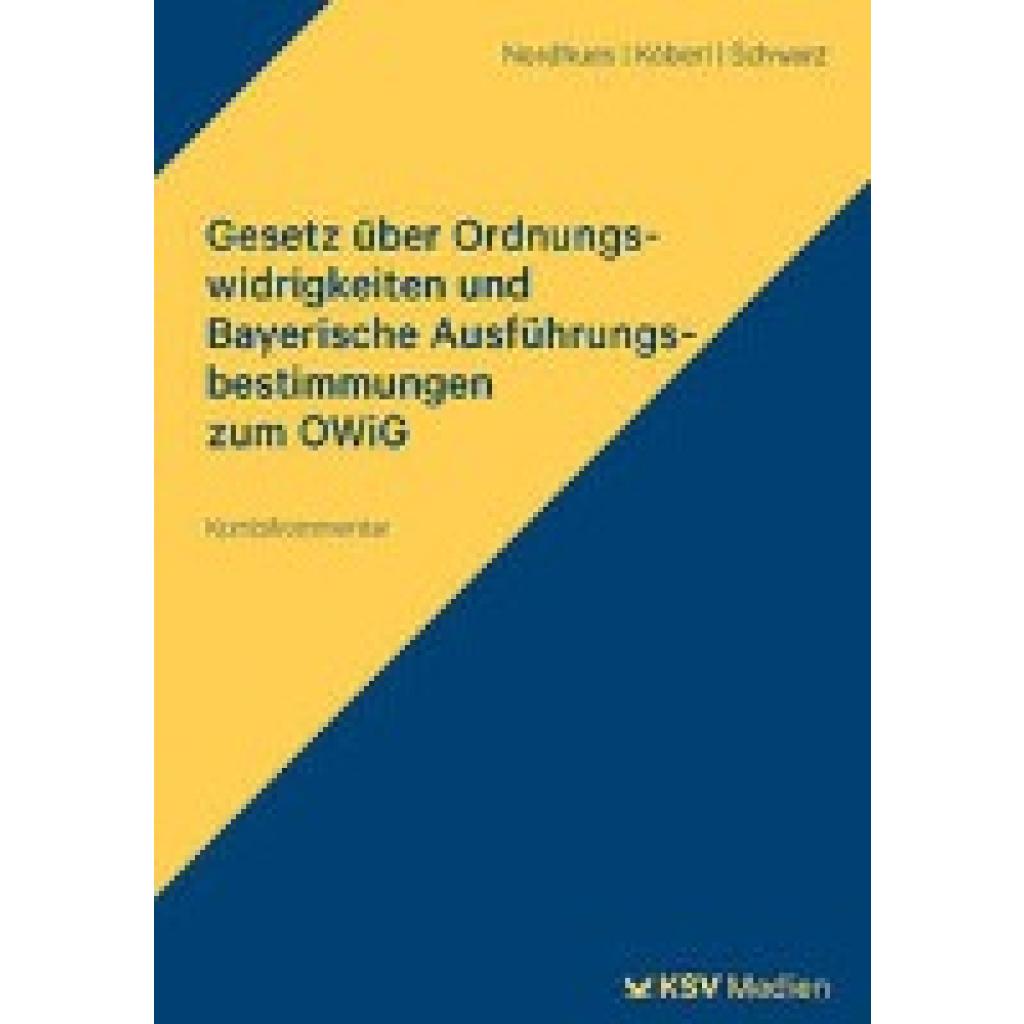 9783829318778 - Nordhues Elmar Gesetz über Ordnungswidrigkeiten und Bayerische Ausführungsbestimmungen zum OWiG