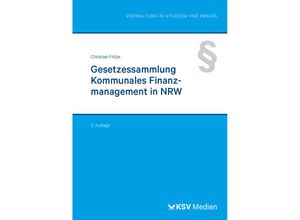 9783829318938 - Reihe Verwaltung in Studium und Praxis   Gesetzessammlung Kommunales Finanzmanagement in NRW - Christian Fritze Kartoniert (TB)