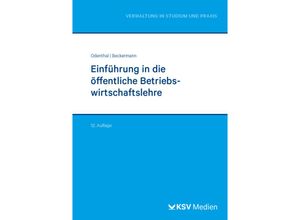 9783829319027 - Einführung in die öffentliche Betriebswirtschaftslehre - Franz W Odenthal Birgit Beckermann Kartoniert (TB)