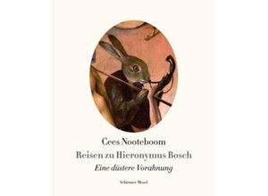 9783829607469 - Reisen zu Hieronymus Bosch - Cees Nooteboom Gebunden