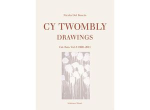 9783829607629 - Drawings - Catalogue Raisonné of PaintingsVol8 - Cy Twombly Kartoniert (TB)