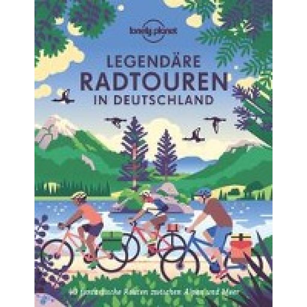 9783829731973 - Dauscher Jörg Martin Lonely Planet Bildband Legendäre Radtouren in Deutschland