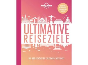 9783829736633 - Lonely Planet Bildband Ultimative Reiseziele - Lonely Planet Gebunden