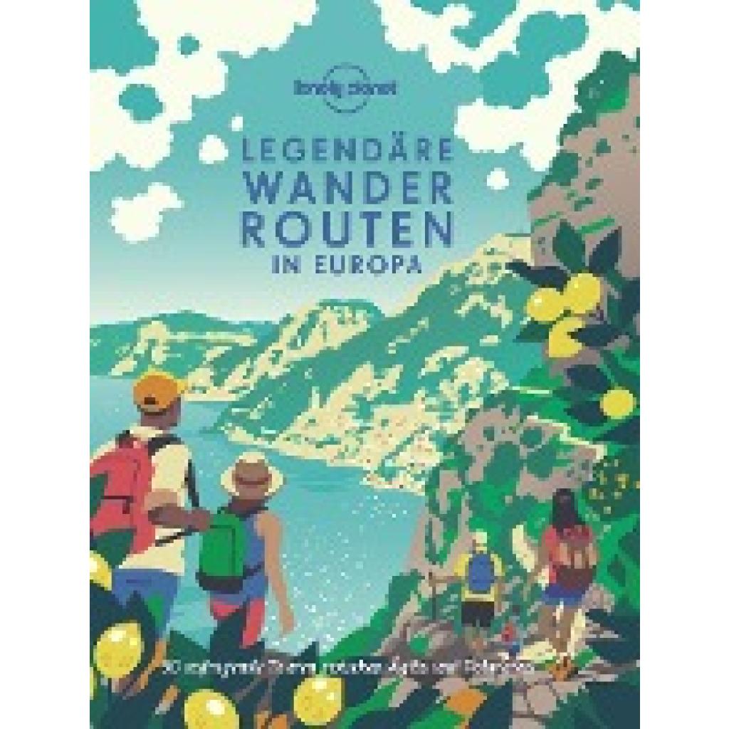 9783829736787 - Planet Lonely LONELY PLANET Bildband Legendäre Wanderrouten in Europa