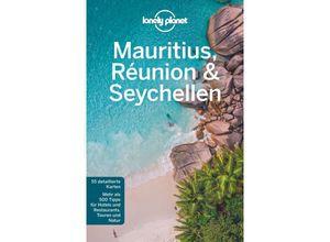 9783829748148 - Lonely Planet Reiseführer Mauritius Reunion & Seychellen - Anthony Ham Jean-Bernard Carillet Kartoniert (TB)