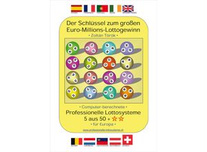 9783830114802 - Der Schlüssel zum grossen Euro-Millions-Lottogewinn - Zoltán Török Kartoniert (TB)