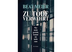 9783830119166 - Zu Tode verwahrt - Beat Meier Gebunden