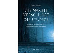 9783830194361 - Die Nacht verschläft die Stunde - Helmut Lauschke Kartoniert (TB)