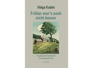 9783830196235 - Früher wars auch nicht besser - Helga Kaden Kartoniert (TB)