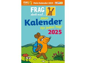 9783830320418 - Frag doch mal  die Maus Tageskalender 2025 - Mein Kalender für jeden Tag!