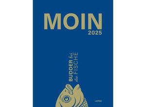 9783830321453 - MOIN Wandkalender 2025 - Budder bei die Fische