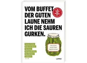 9783830336433 - Vom Buffet der guten Laune nehm ich die sauren Gurken Gebunden