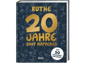 9783830336556 - Shit happens!   20 Jahre Shit happens! - Ralph Ruthe Gebunden