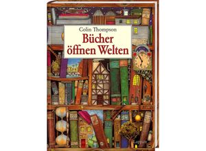 9783830361633 - Bücher öffnen Welten - Colin Thompson Gebunden