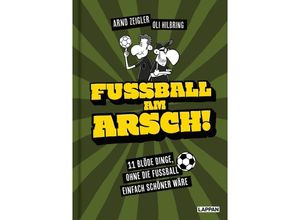 9783830363941 - Fußball am Arsch! - Arnd Zeigler Gebunden