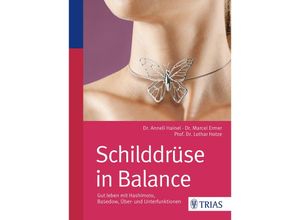 9783830469339 - Schilddrüse in Balance - Anneli Hainel Marcel Ermer Lothar-Andreas Hotze Kartoniert (TB)