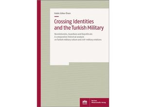 9783830550273 - Crossing Identities and the Turkish Military - Hakki Göker Önen Kartoniert (TB)