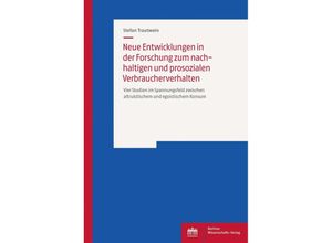 9783830555155 - Neue Entwicklungen in der Forschung zum nachhaltigen und prosozialen Verbraucherverhalten - Stefan Trautwein Kartoniert (TB)