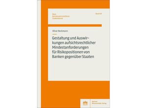 9783830555940 - Gestaltung und Auswirkungen aufsichtsrechtlicher Mindestanforderungen für Risikopositionen von Banken gegenüber Staaten - Oliver Beckmann Taschenbuch