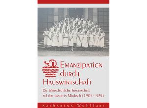 9783830681014 - Emanzipation durch Hauswirtschaft - Katharina Wohlfart Kartoniert (TB)