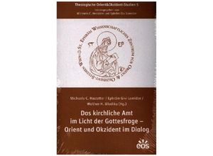 9783830681892 - Das kirchliche Amt im Licht der Gottesfrage - Orient und Okzident im Dialog Kartoniert (TB)