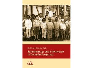 9783830681939 - Sprachenfrage und Schulwesen in Deutsch-Neuguinea - Karl Josef Rivinius Kartoniert (TB)