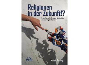 9783830682325 - Religionen in der Zukunft!? - Martin Rötting Taschenbuch