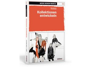 9783830708551 - Mode Design Basics   Mode Design Basics Kollektionen entwickeln - Elinor Renfrew Colin Renfrew Kartoniert (TB)