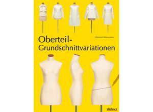 9783830709428 - Oberteil-Grundschnittvariationen - Harumi Maruyama Kartoniert (TB)