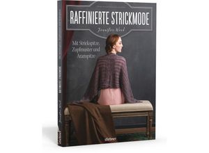 9783830709701 - Raffinierte Strickmode - Jennifer Wood Kartoniert (TB)