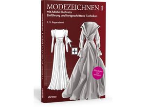 9783830709985 - Modezeichnen mit Adobe IllustratorTl1 - F Volker Feyerabend Kartoniert (TB)