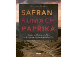 9783830710684 - Safran Sumach Paprika - Florian Schauren Nora Görg Gebunden