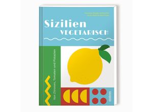 9783830710691 - Sizilien vegetarisch - Francesca Maugeri Holmström Louise Malmros Manfrinato Gebunden