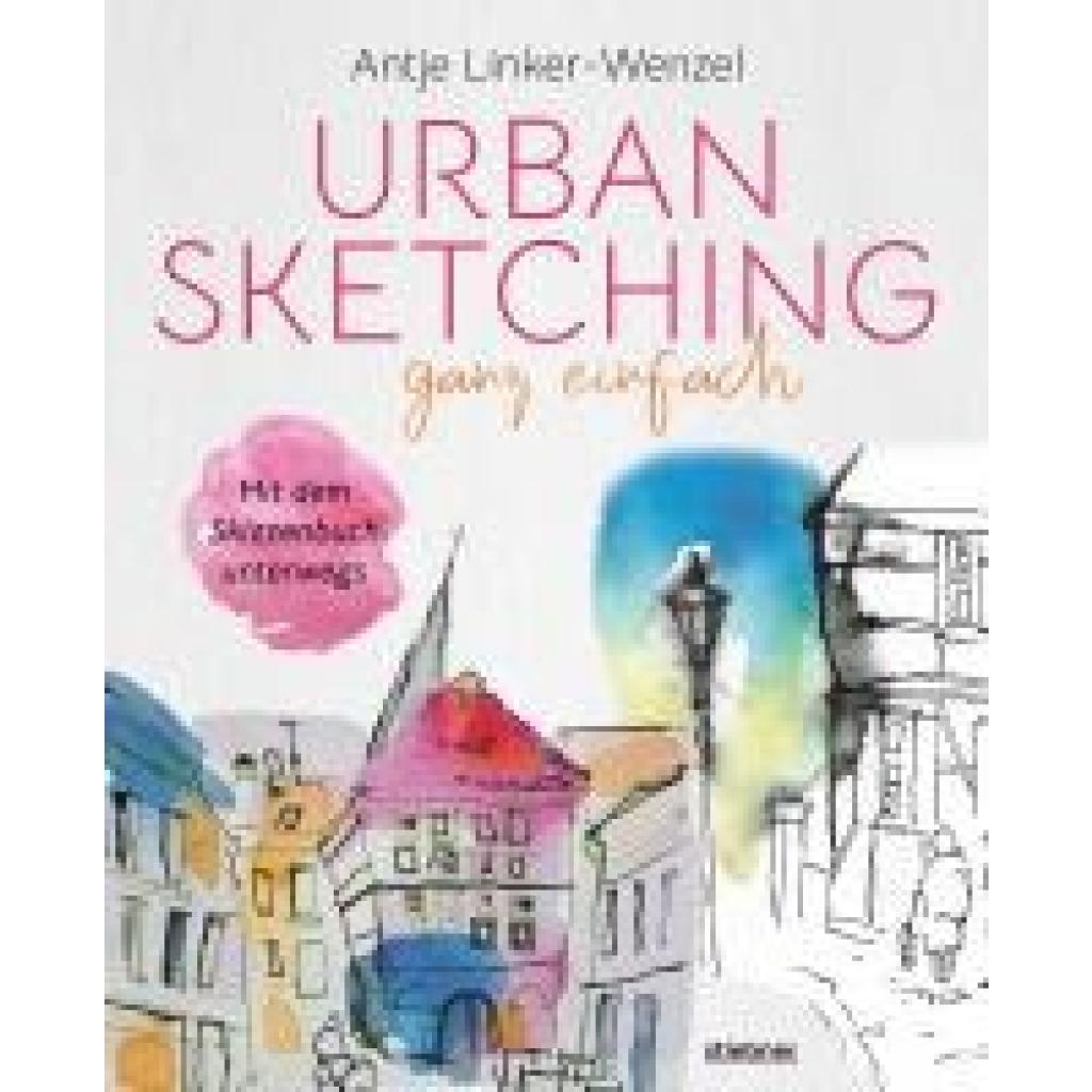 9783830714583 - Linker-Wenzel Antje Urban Sketching ganz einfach