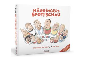 9783830717058 - Härringers Spottschau Das Beste aus dem Fußballjahr 2018 - Christoph Härringer Gebunden