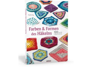 9783830720560 - Farben & Formen des Häkelns - Sandra Eng Kartoniert (TB)