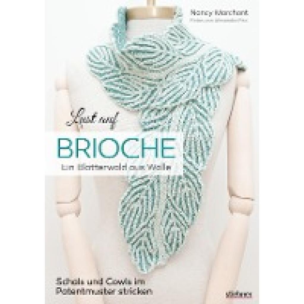 9783830720867 - Marchant Nancy Lust auf Brioche Ein Blätterwald aus Wolle