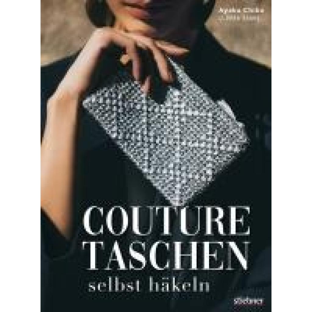 9783830720904 - Couture Taschen selbst häkeln - Ayaka Chiba Kartoniert (TB)