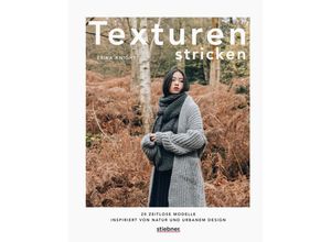 9783830721185 - Texturen stricken 20 zeitlose Modelle inspiriert von Natur und urbanem Design - Erika Knight Gebunden