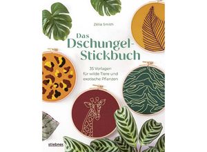 9783830721369 - Das Dschungel-Stickbuch - Zélia Smith Kartoniert (TB)